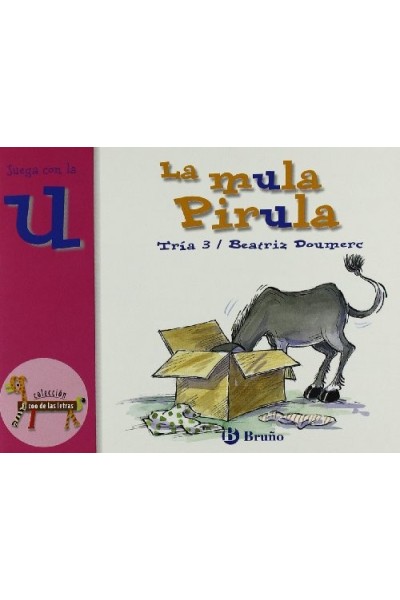 La mula Pirula. Juega con la "U". Tría 3.